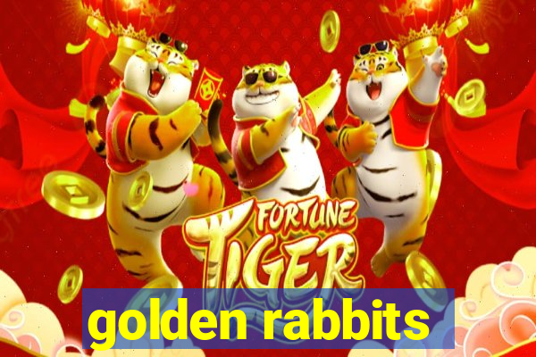 golden rabbits