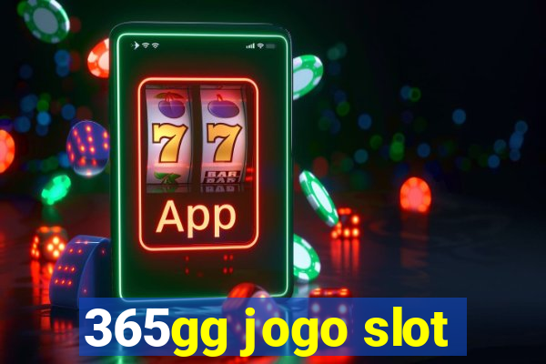 365gg jogo slot