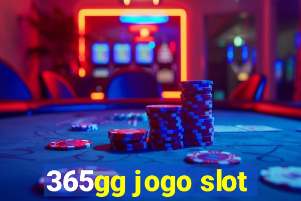 365gg jogo slot