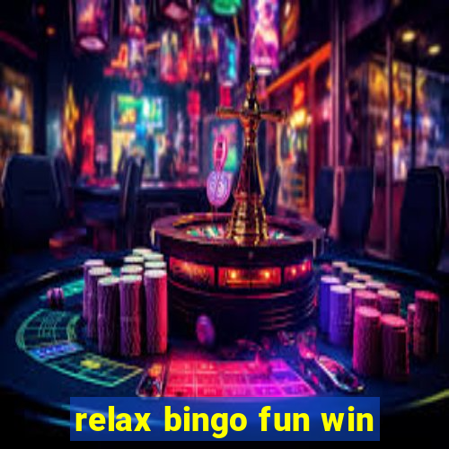 relax bingo fun win