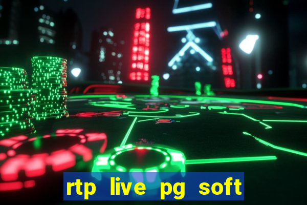 rtp live pg soft slot gac