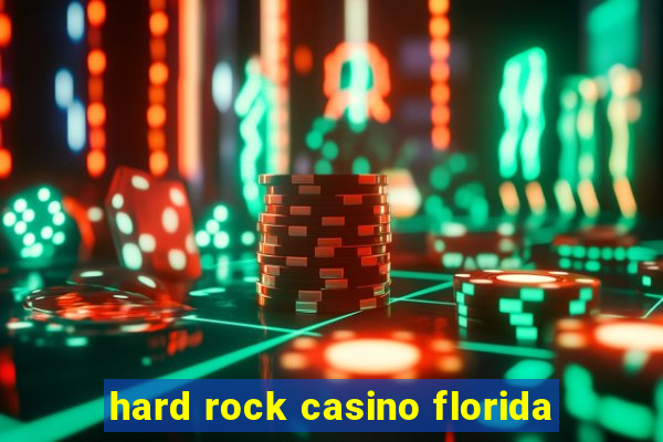 hard rock casino florida