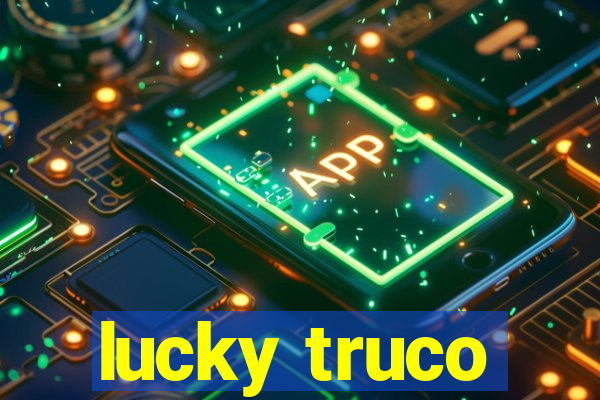 lucky truco