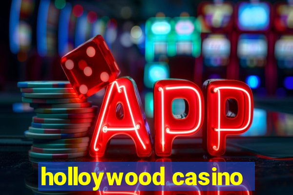 holloywood casino