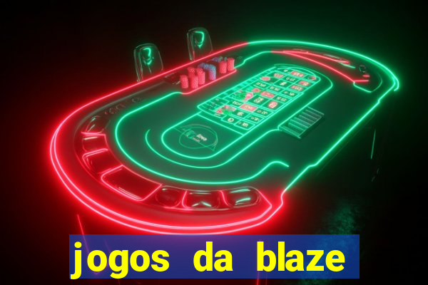 jogos da blaze para jogar com bonus