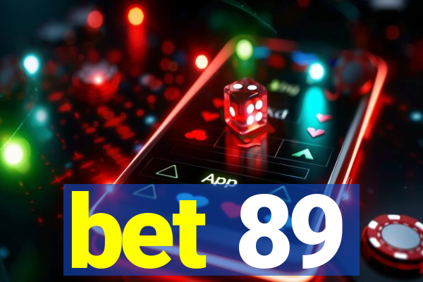 bet 89