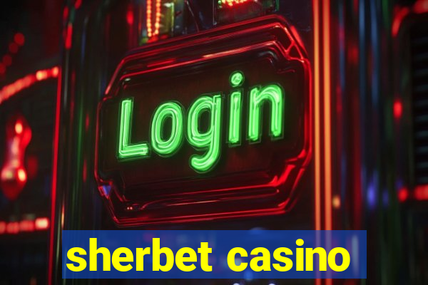 sherbet casino