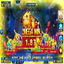 slot pg soft jogar grátis