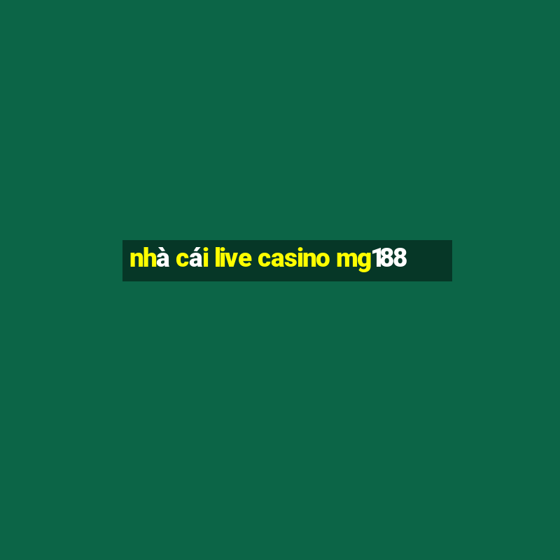 nhà cái live casino mg188