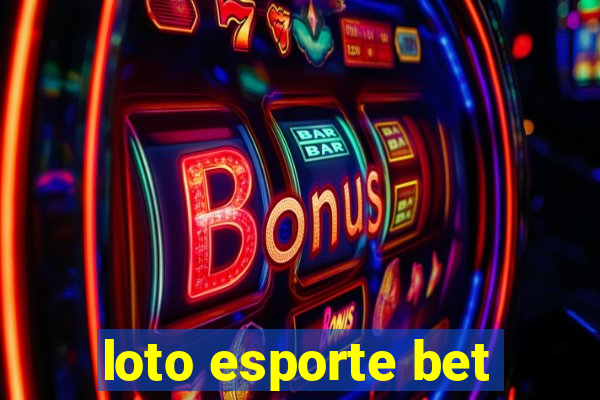 loto esporte bet