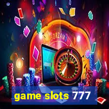 game slots 777