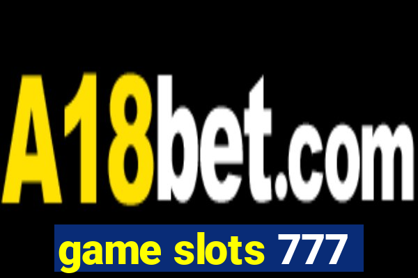 game slots 777