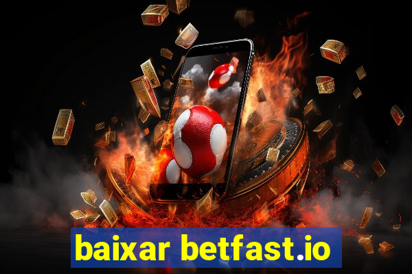 baixar betfast.io