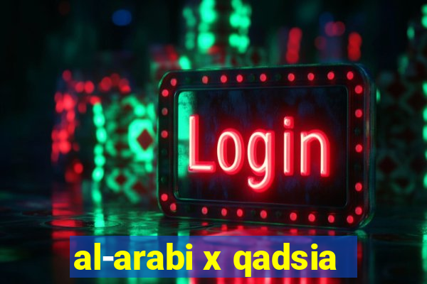 al-arabi x qadsia