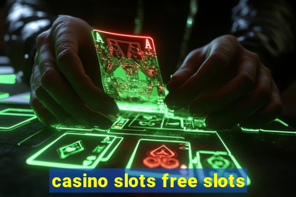 casino slots free slots