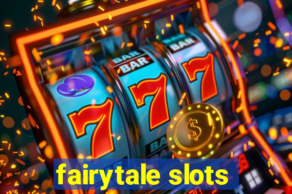 fairytale slots