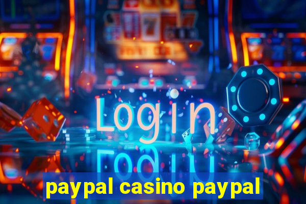 paypal casino paypal