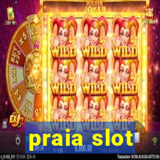 praia slot