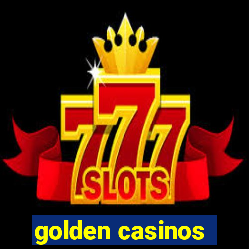 golden casinos