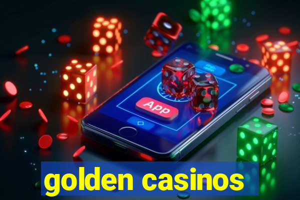 golden casinos