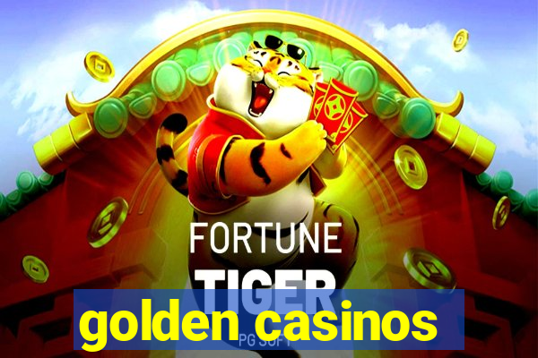 golden casinos