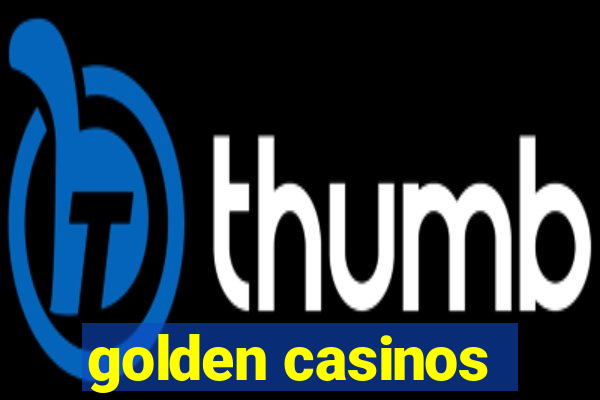 golden casinos