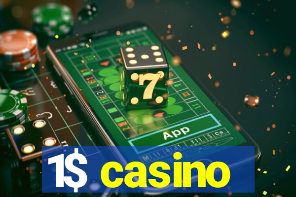 1$ casino