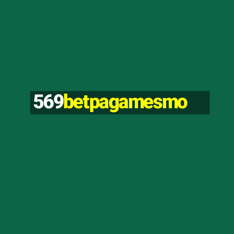 569betpagamesmo