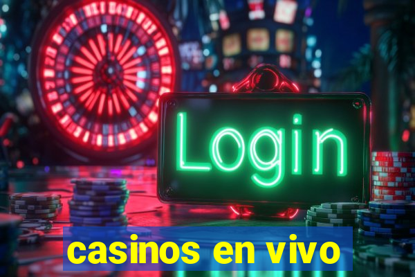 casinos en vivo