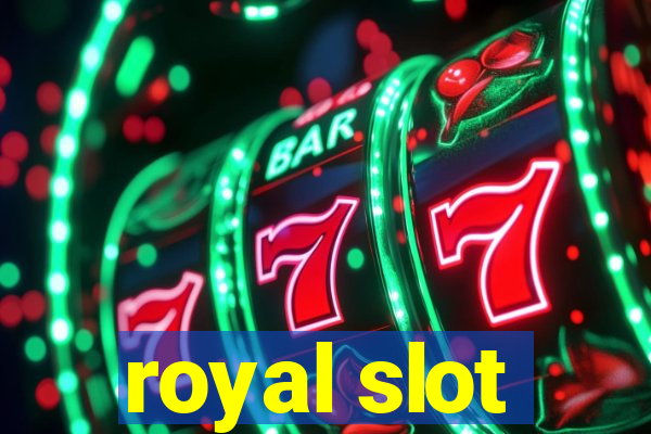 royal slot