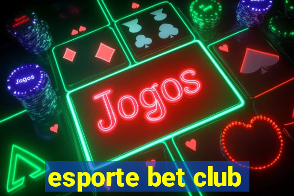 esporte bet club