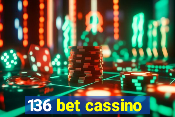 136 bet cassino