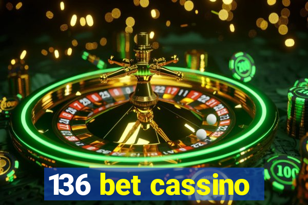 136 bet cassino