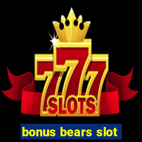 bonus bears slot