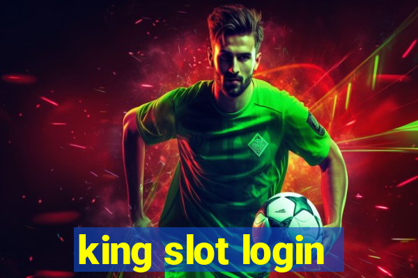 king slot login