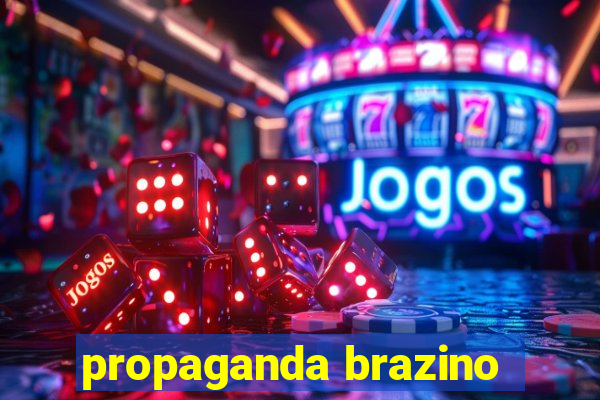 propaganda brazino