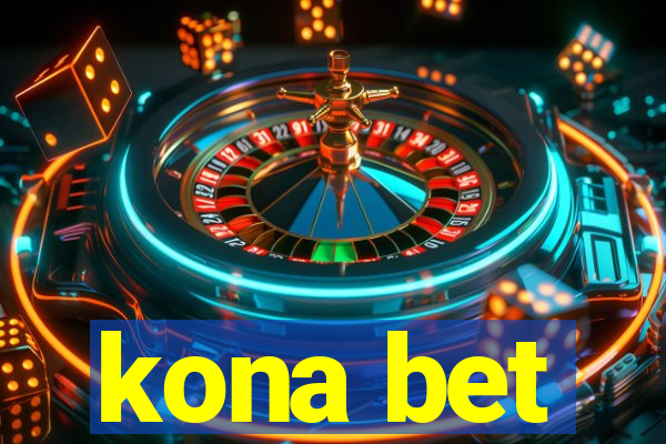 kona bet