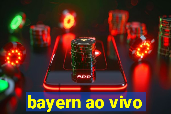 bayern ao vivo