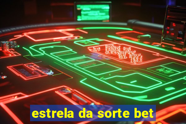 estrela da sorte bet