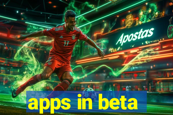 apps in beta