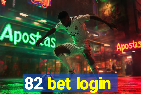 82 bet login