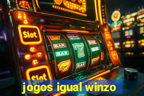 jogos igual winzo