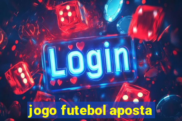 jogo futebol aposta