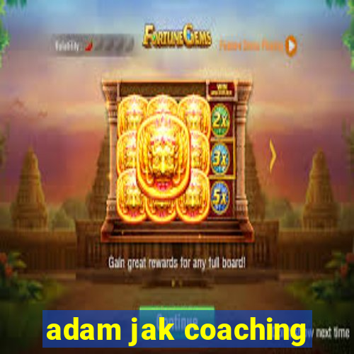 adam jak coaching