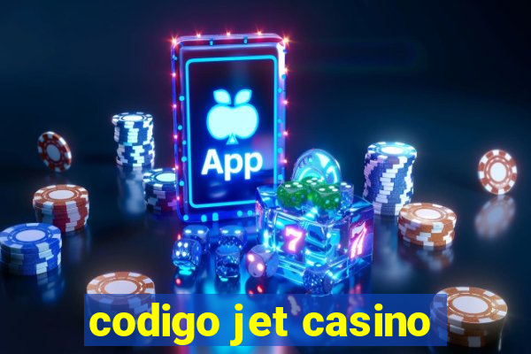 codigo jet casino