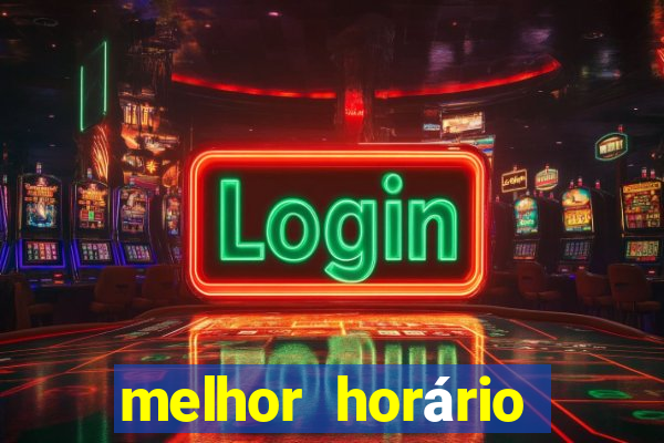 melhor horário para jogar fortune ox a noite