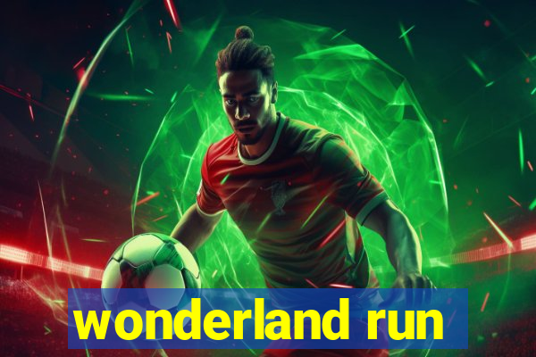 wonderland run