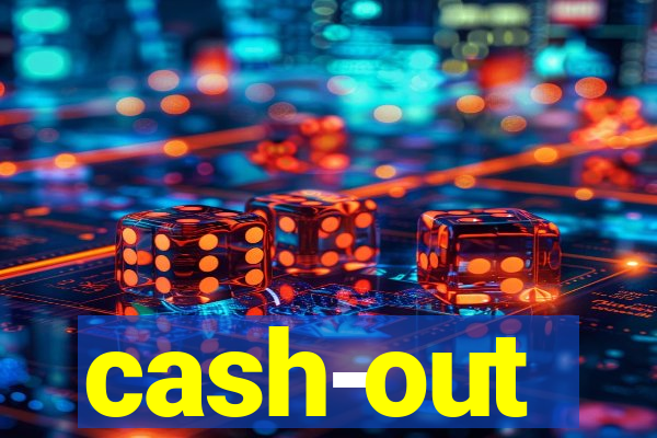 cash-out