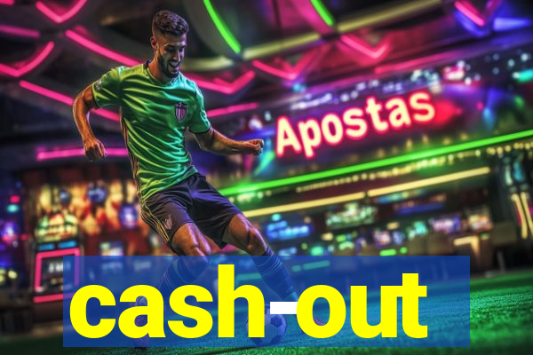 cash-out