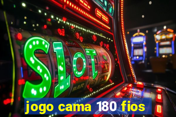 jogo cama 180 fios